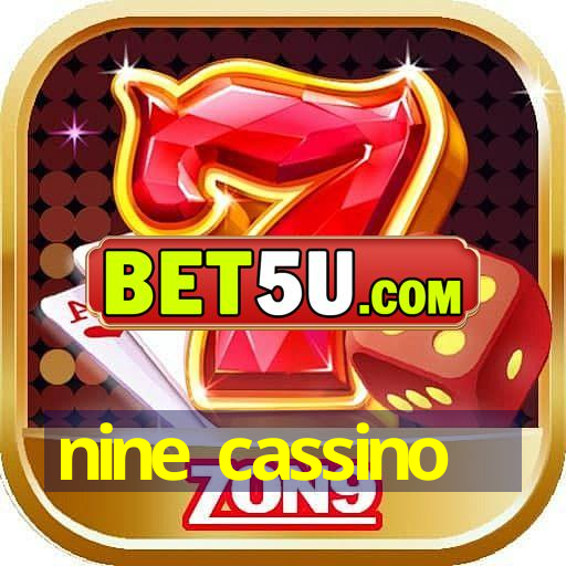 nine cassino